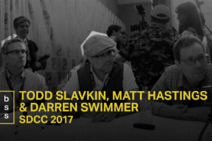 SDCC 2017: Interview with Todd Slavkin, Darren Swimmer & Matt Hastings