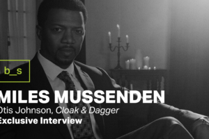 Exclusive Interview: Miles Mussenden on What It Takes to Be a Parent on Cloak & Dagger