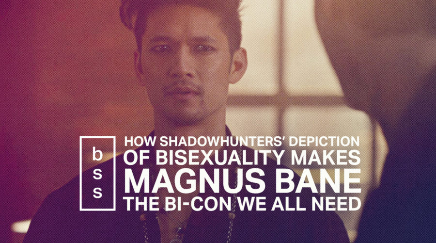 How Shadowhunters’ Depiction of Bisexuality Makes Magnus Bane the Bi-Con We All Need
