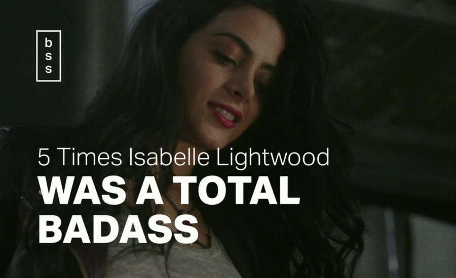 5 Times Isabelle Lightwood Was a Total Badass