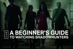 A Beginner’s Guide to Watching Shadowhunters