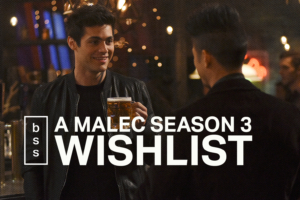 A Malec Season 3 Wishlist