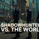 Shadowhunters vs. the World