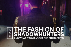 The Fashion of Shadowhunters and What It Says About the Characters