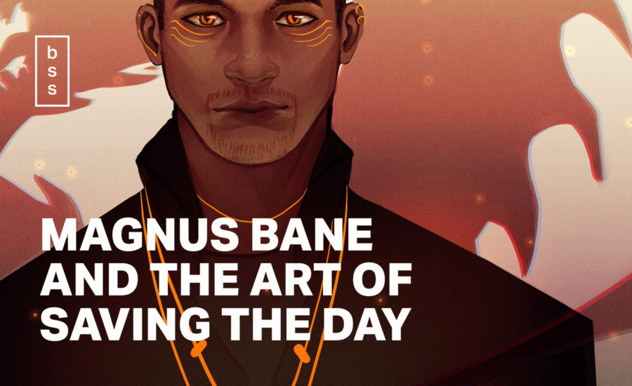 Magnus Bane and the Art of Saving the Day