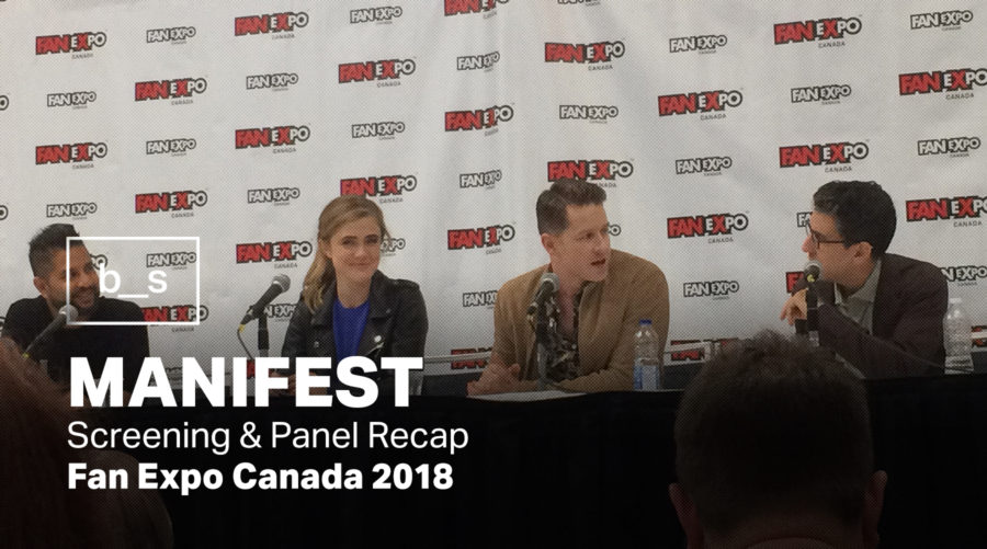 Fan Expo Canada 2018: Manifest Screening & Panel