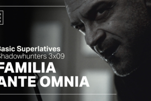 Basic Superlatives: “Familia Ante Omnia”