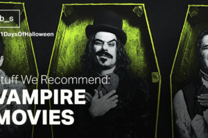 Stuff We Recommend: Vampire Week