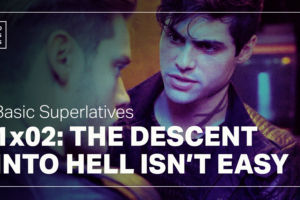 Basic Superlatives: “The Descent into Hell Isn’t Easy”