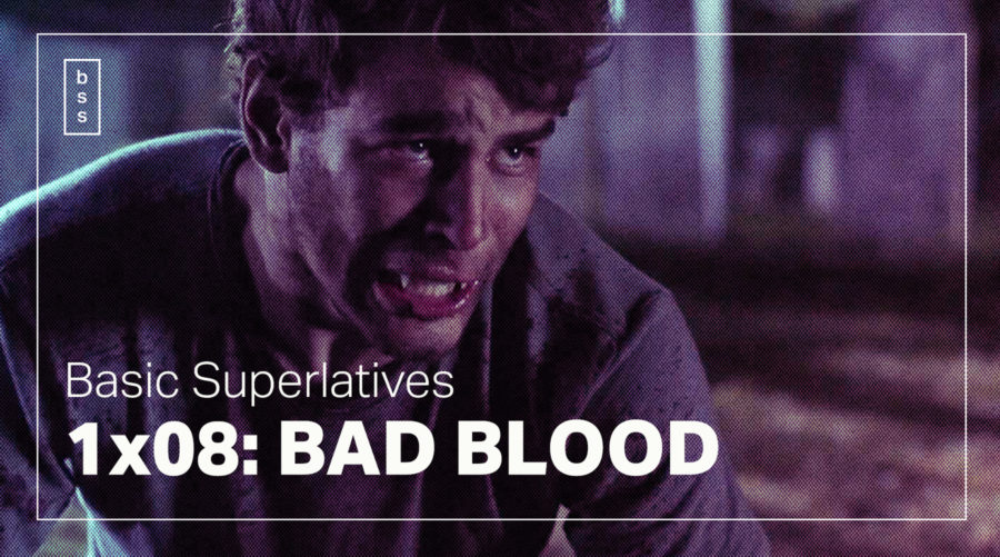 Basic Superlatives: “Bad Blood”