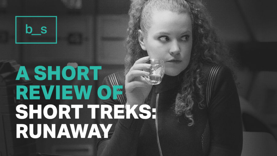 A Short Review of Short Treks: “Runaway”