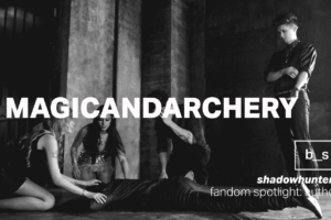 Fandom Spotlight: magicandarchery