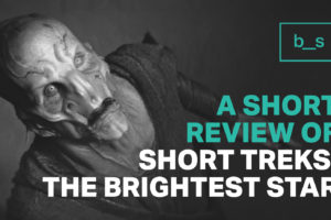 A Short Review of Short Treks: “The Brightest Star”