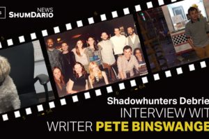 Shadowhunters Debriefs: Writer Peter Binswanger