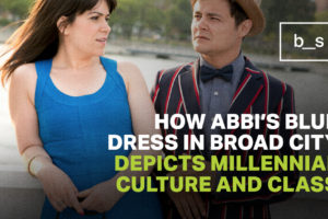 How Abbi’s Blue Dress in Broad City Depicts Millennial Culture and Class