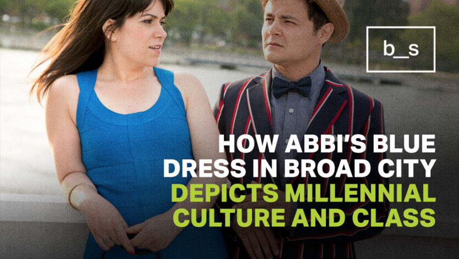 How Abbi’s Blue Dress in Broad City Depicts Millennial Culture and Class