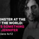 The Monster at the End of the World: There’s Something about Jennifer