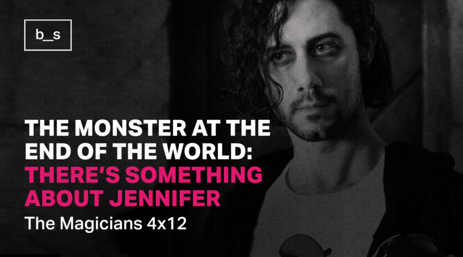 The Monster at the End of the World: There’s Something about Jennifer