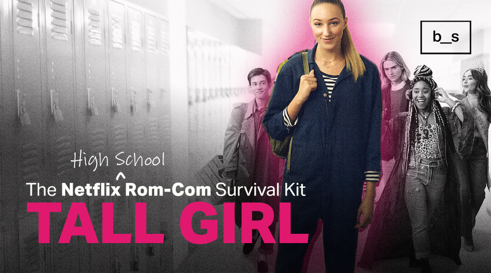 Netflix Rom Com Survival Kit Tall Girl Basic Stuff Magazine