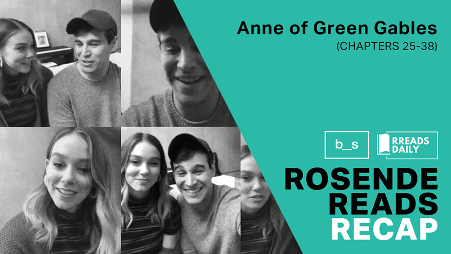 Rosende Reads Recap: Anne of Green Gables (Chapters 25-38)