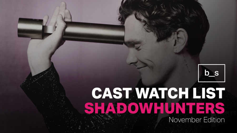 Shadowhunters Cast Watch List (November)