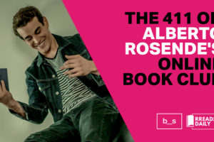 The 411 on Alberto Rosende’s Online Book Club