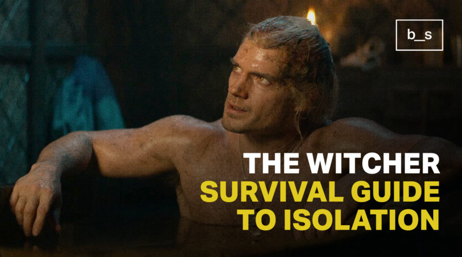 The Witcher (and Friends) Survival Guide to Isolation