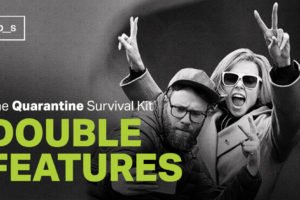 The Quarantine Survival Kit: Double Features