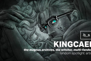Fandom Spotlight: kingcael