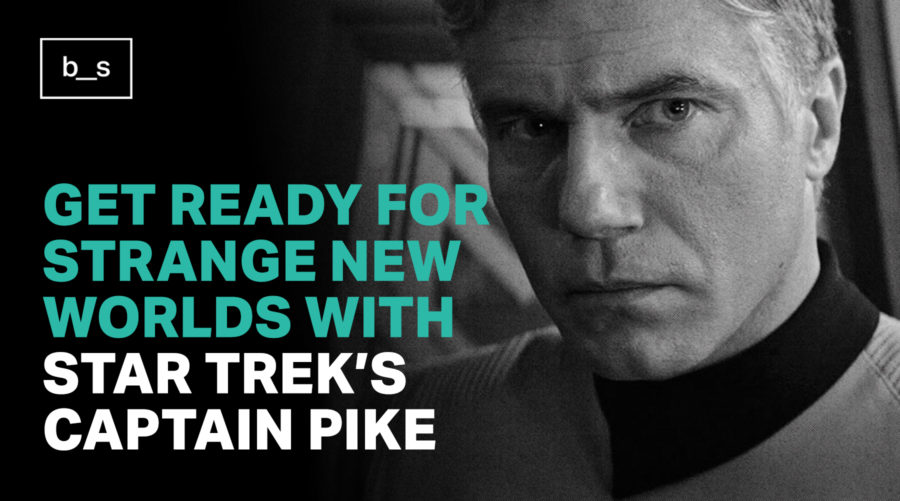 Get Ready for Strange New Worlds with Star Trek’s Captain Pike