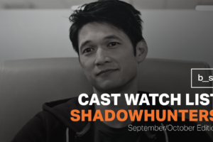Shadowhunters Cast Watch List (September & October)