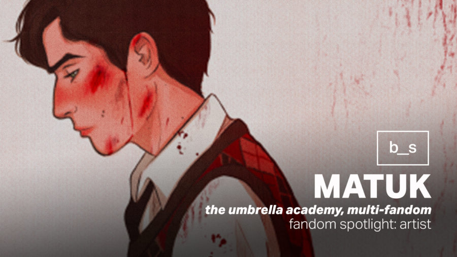 Fandom Spotlight: Matuk