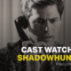 Shadowhunters Cast Watch List (May, June & July)