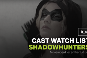 Shadowhunters Cast Watch List (November & December 2021)