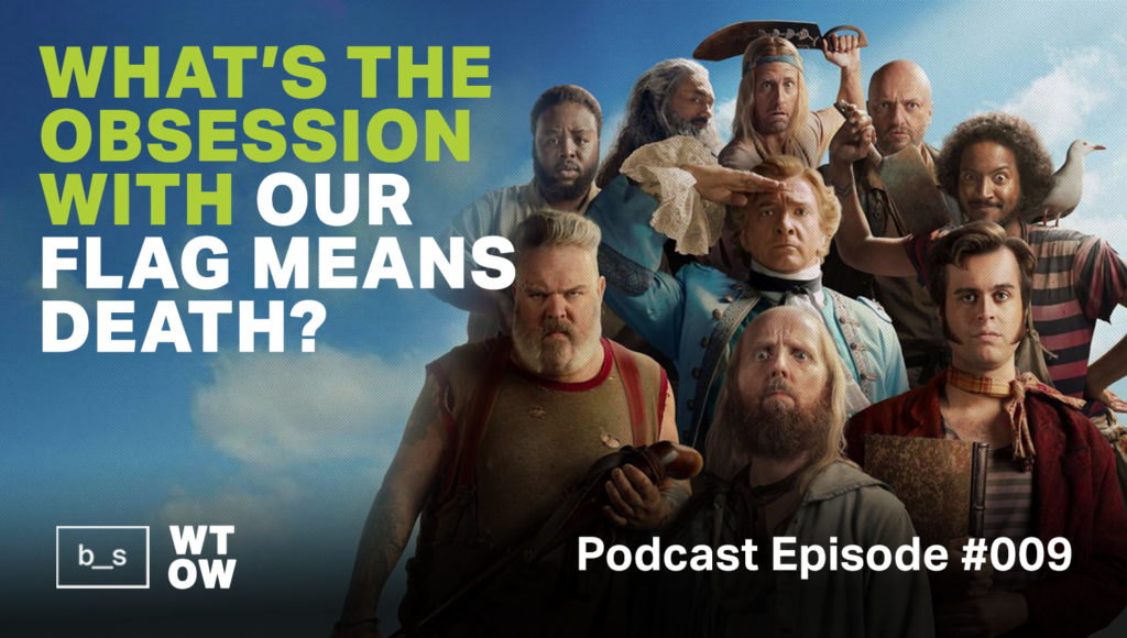 What's the Obsession with Our Flag Means Death?